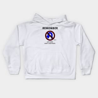 Remember Lot's Wife Jesus said and No U turns Kids Hoodie